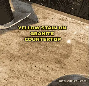 Yellow Stain on Granite Countertop – Causes, Solutions and Prevention