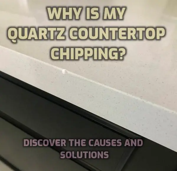 Why Is My Quartz Countertop Chipping?