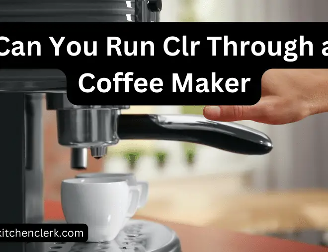 Can You Run Clr Through a Coffee Maker?
