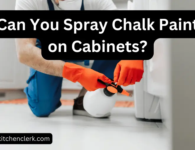 Can You Spray Chalk Paint on Cabinets? (How to Spray Chalk Paint)