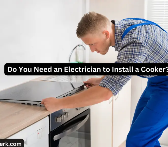 Do You Need an Electrician to Install a Cooker?