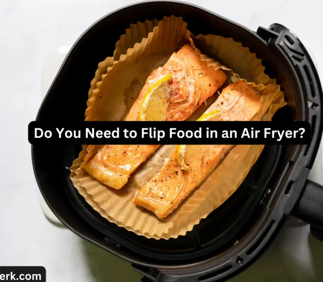 Do You Need to Flip Food in an Air Fryer?