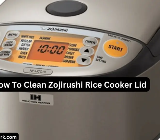 How To Clean Zojirushi Rice Cooker Lid