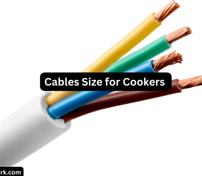 Cables Size for Cookers (How to Pick the Right Size)
