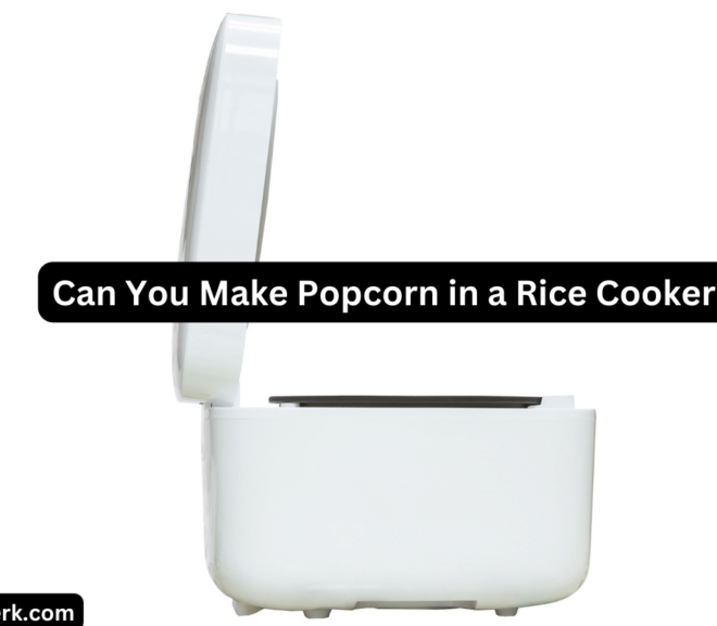 Can You Make Popcorn in a Rice Cooker?
